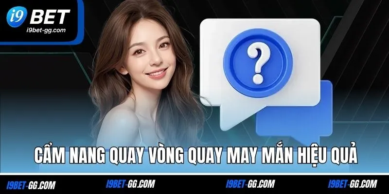 Cẩm nang quay vòng quay may mắn hiệu quả