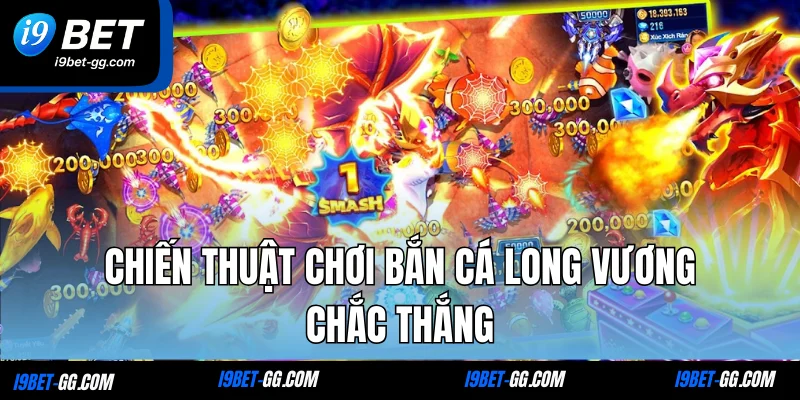 Chiến thuật chơi Bắn cá Long Vương chắc thắng