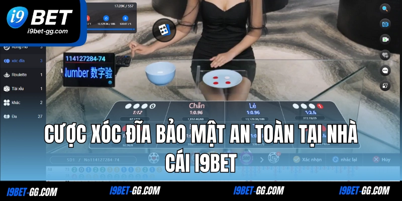 Cược Xóc Đĩa bảo mật an toàn tại nhà cái I9BET