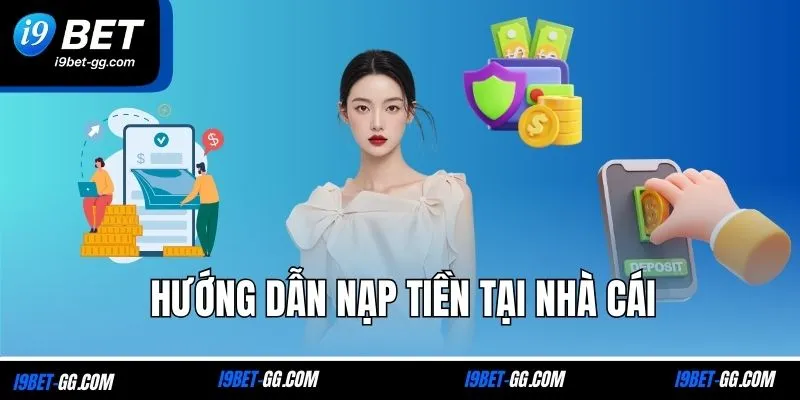 Hướng dẫn nạp tiền tại nhà cái