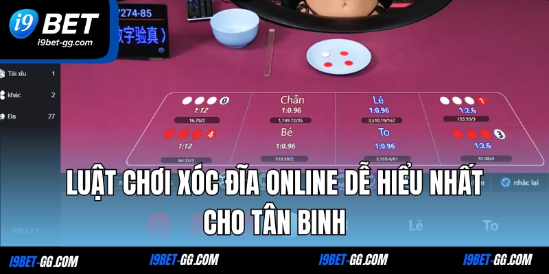 Luật chơi Xóc Đĩa online dễ hiểu nhất cho tân binh